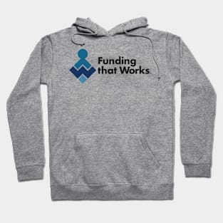 Funding that Works Hoodie